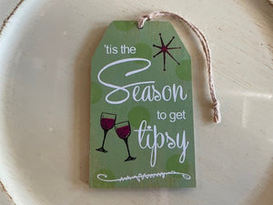 Christmas Wooden Gift Tag - Tis the Season to get Tipsy